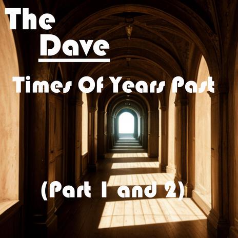 Times Of Years Past...(Part 1 and 2) | Boomplay Music