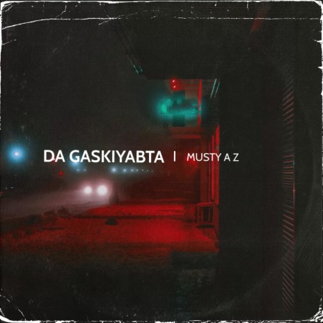 Da Gaskiya Ta | Boomplay Music