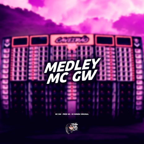 Medley Mc Gw ft. Prod VK & DJ Nirkov Original | Boomplay Music