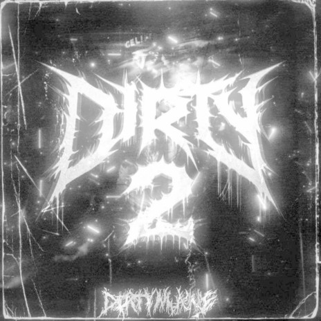 Dirty 2 | Boomplay Music