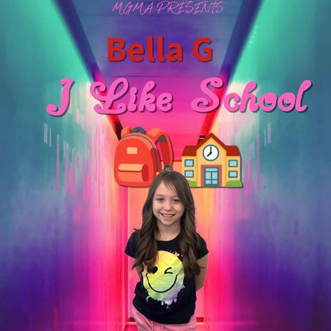 Bella G (I Like School) | Boomplay Music