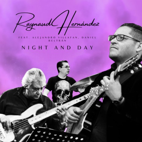 Night and Day (Live) ft. Alejandro Villafan & Daniel Beltrán | Boomplay Music