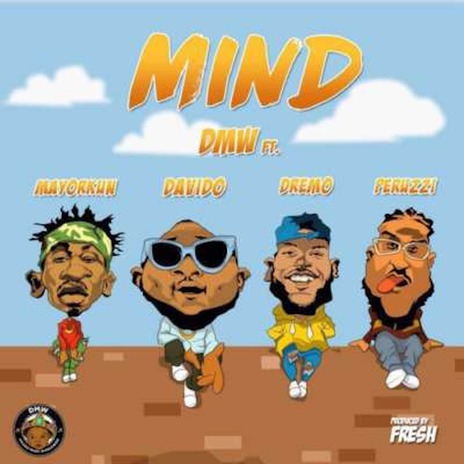 Mind ft. Peruzzi, Mayorkun, Dremo & Davido | Boomplay Music