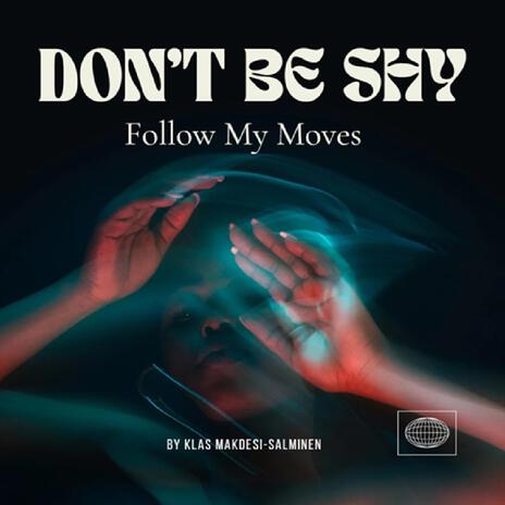 Don´t Be Shy | Boomplay Music