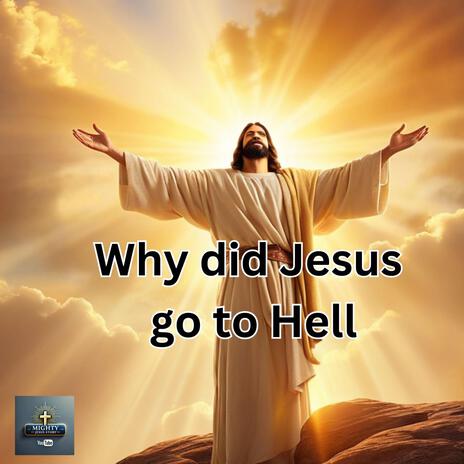 Why did jesus go to hell | Boomplay Music