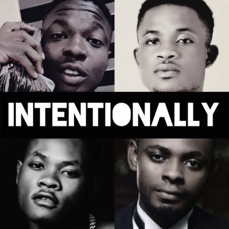 Intentionally ft. Veekan, Olawinkx, Veeny Beats & Jeremy Chidubem | Boomplay Music