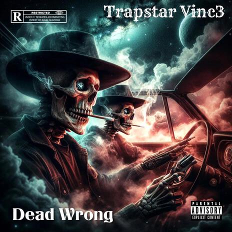 Dead Wrong | Boomplay Music