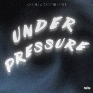 Under Pressure