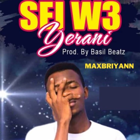 Sei W3 Yerani | Boomplay Music