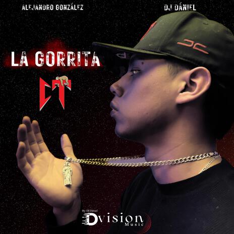 La Gorrita CT ft. DJ Dániel | Boomplay Music