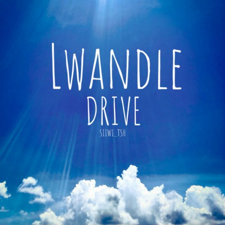 Lwandle Drive | Boomplay Music