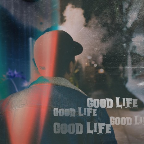 Good Life | Boomplay Music