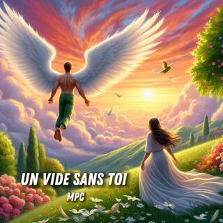 un vide sans toi