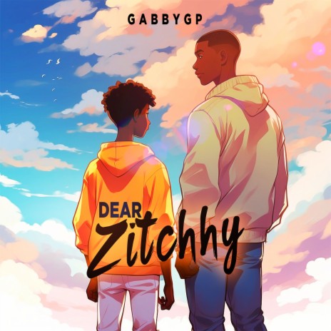 Dear Zitchhy | Boomplay Music