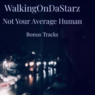 Not Your Average Human (Bonus Tracks)