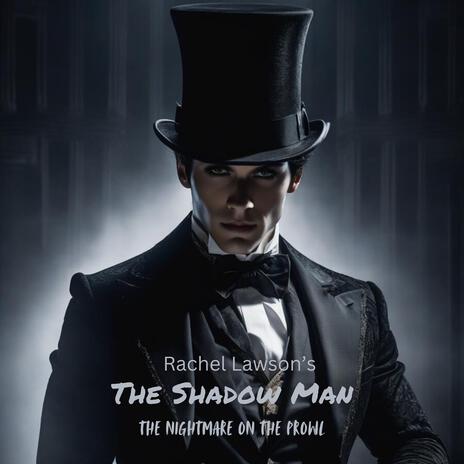 The Shadow Man: The Nightmare On the Prowl | Boomplay Music