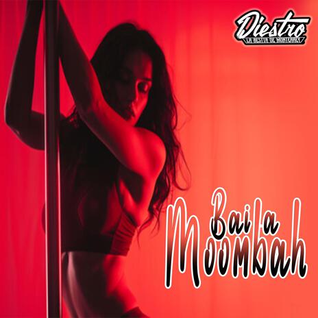 BAILA MOOMBAH | Boomplay Music