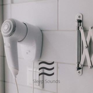 Hair dryer soothing sounds for perfect sleep