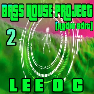 Bass House Project 2 (Radio Edit)