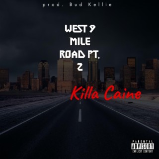 West 9 mile road pt. 2 (freestyle)