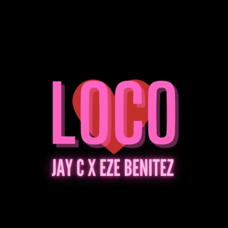 Loco ft. Eze Benitez | Boomplay Music