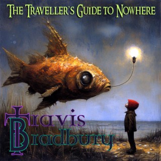 The Traveller's Guide to Nowhere