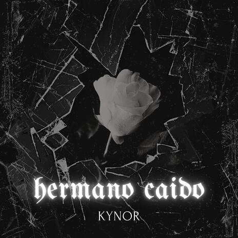 Hermano caido | Boomplay Music