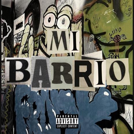 MI BARRIO | Boomplay Music