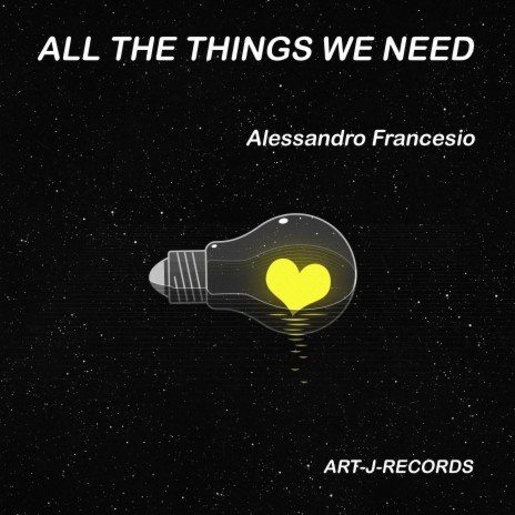 All the things we need | Boomplay Music