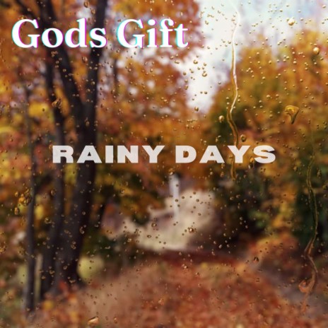 Rainy Days | Boomplay Music