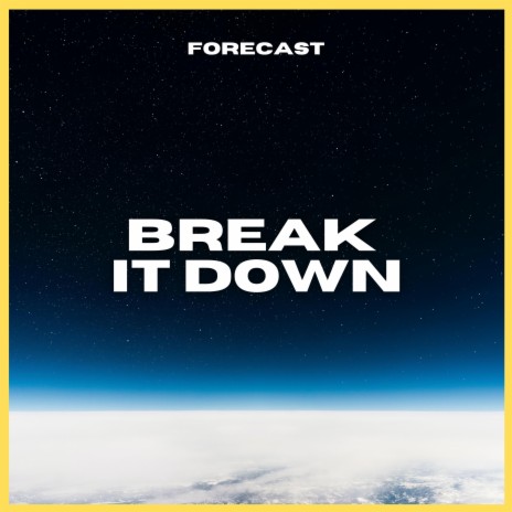 Break It Down | Boomplay Music