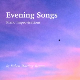 Evening Songs | Piano Improvisations