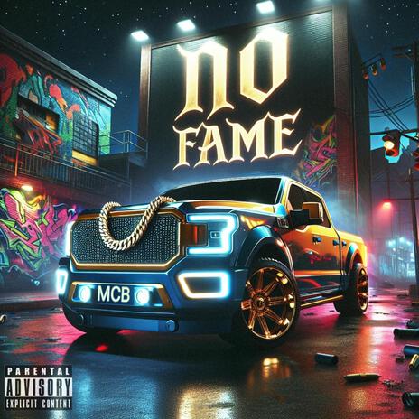 No Fame | Boomplay Music