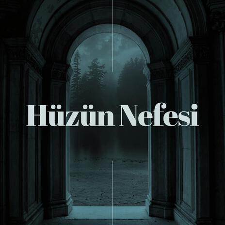 Hüzün Nefesi | Boomplay Music