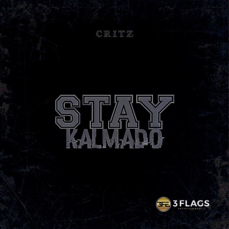 Stay Kalmado | Boomplay Music