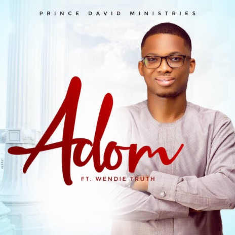 Adom ft. Wendie Truth | Boomplay Music