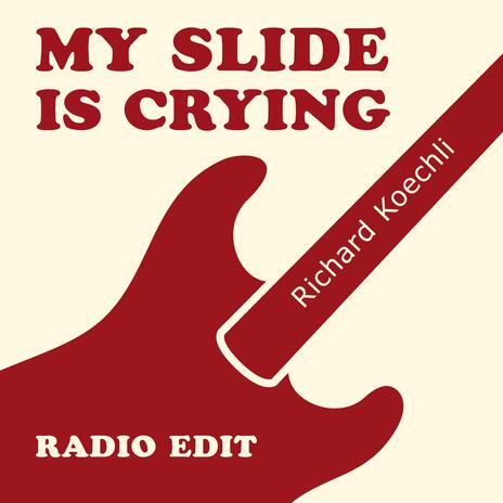 My Slide Is Crying (Radio Edit) ft. Blue Roots Compagnie | Boomplay Music