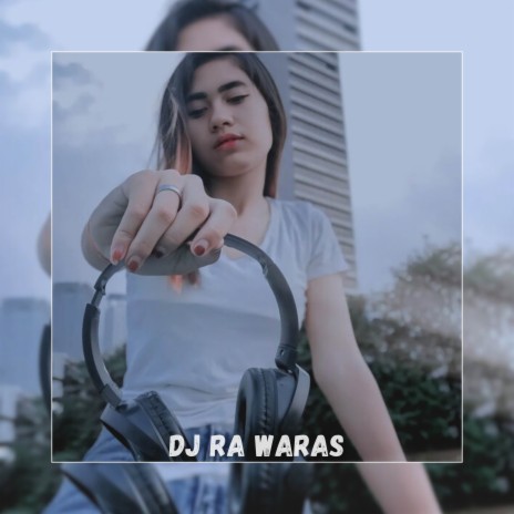 DJ RA WARAS | Boomplay Music