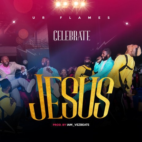 Celebrate Jesus | Boomplay Music