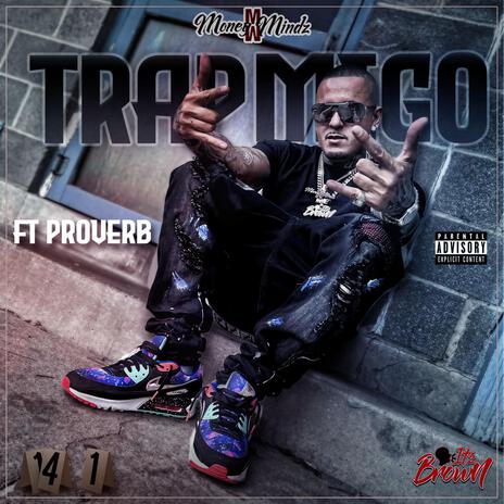 Trap Migo ft. Proverb | Boomplay Music