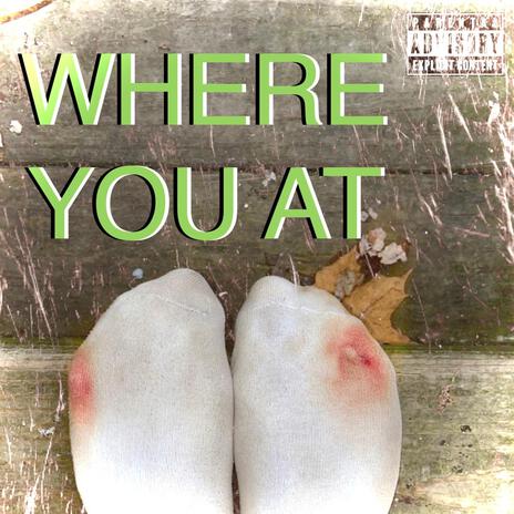 Where You At | Boomplay Music