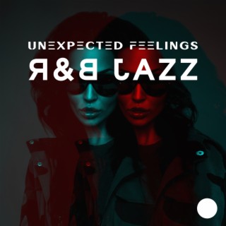 Unexpected Feelings: R&B Instrumental Jazz, Smooth Music for Couples