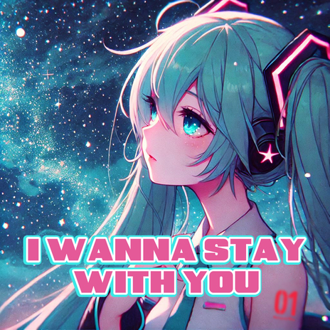 I Wanna Stay with You ft. Saúl David | Boomplay Music