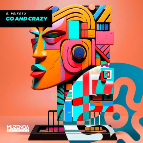 Go And Crazy | Boomplay Music