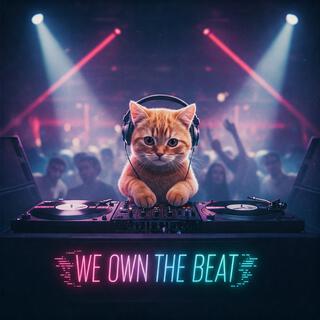 We own the beat