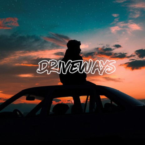 Driveways | Boomplay Music
