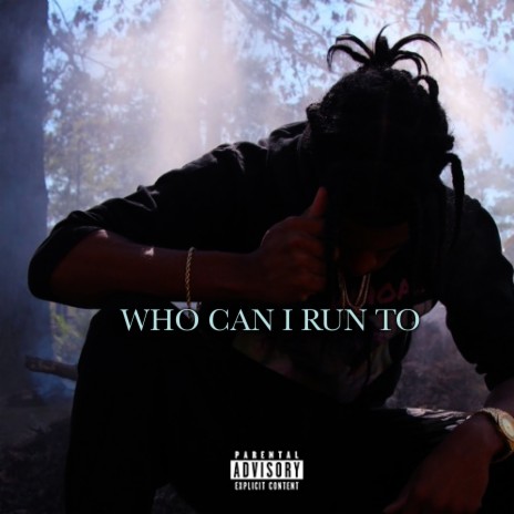 Who Can I Run To | Boomplay Music