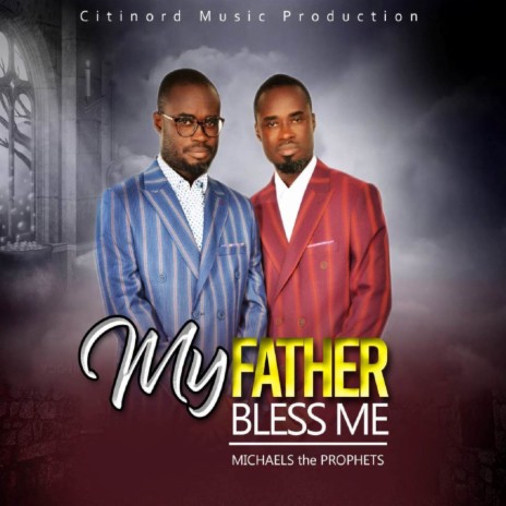 MY FATHER BLESS ME | Boomplay Music