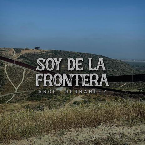 Soy De La Frontera