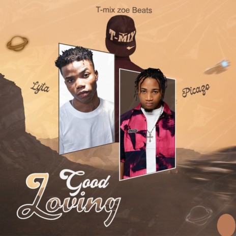 Good Loving ft. Picazo & T-mix Zoe Beats | Boomplay Music